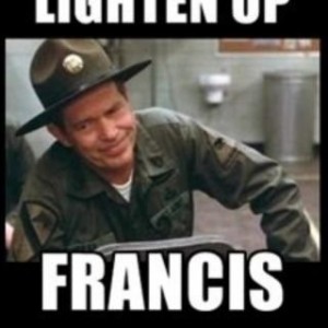 Lighten Up Francis